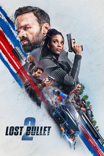 دانلود فیلم Lost Bullet 2 2022